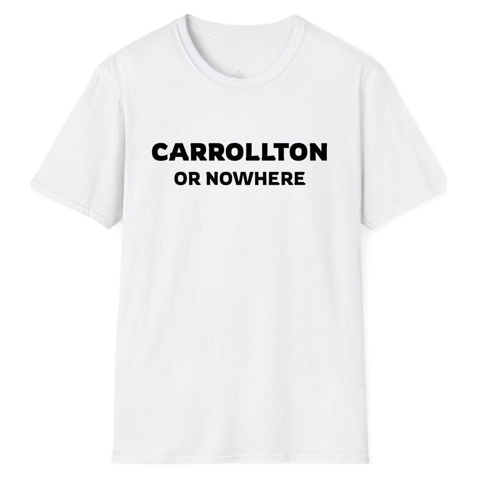 CARROLLTON OR NOWHERE — White