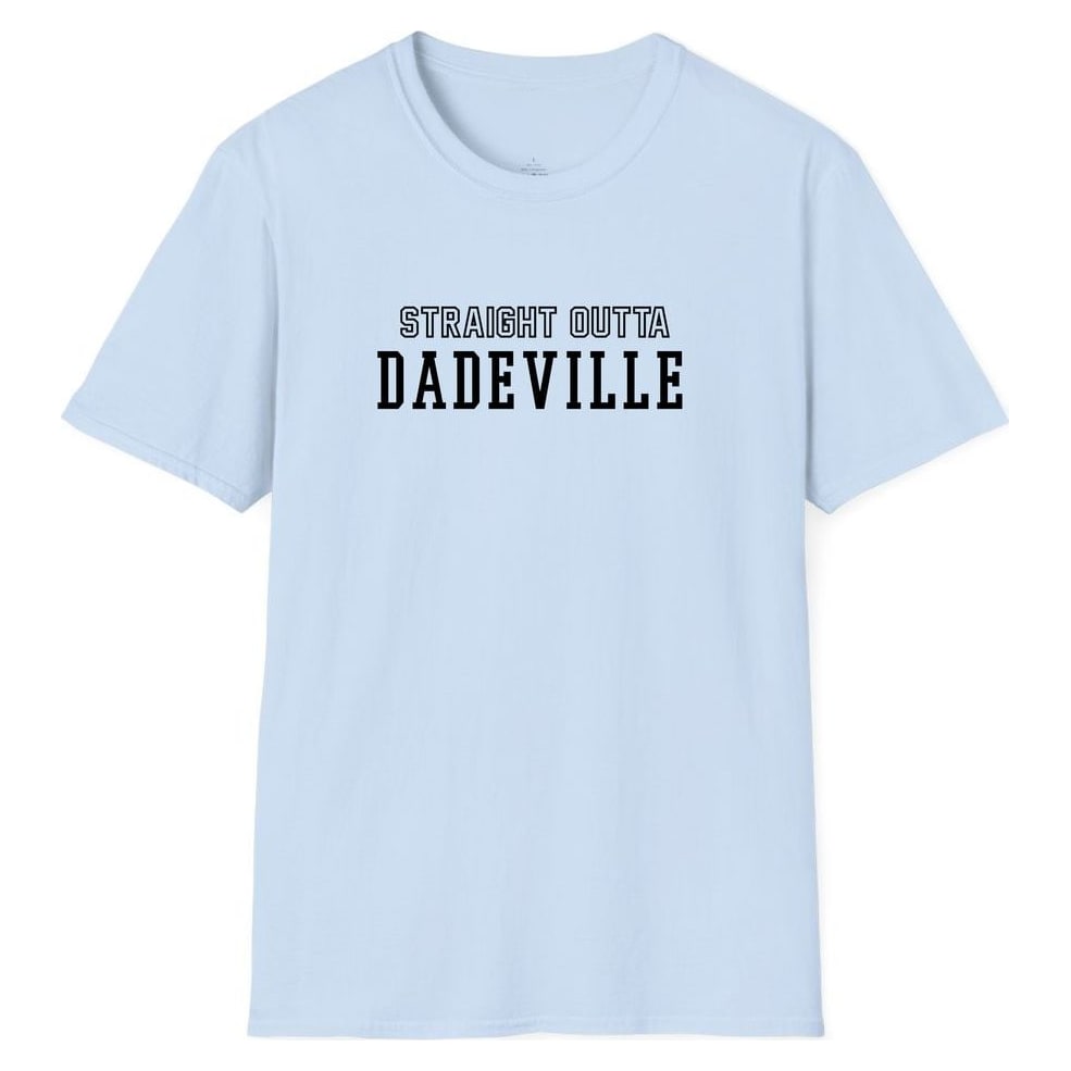 STRAIGHT OUTTA DADEVILLE — Light Blue