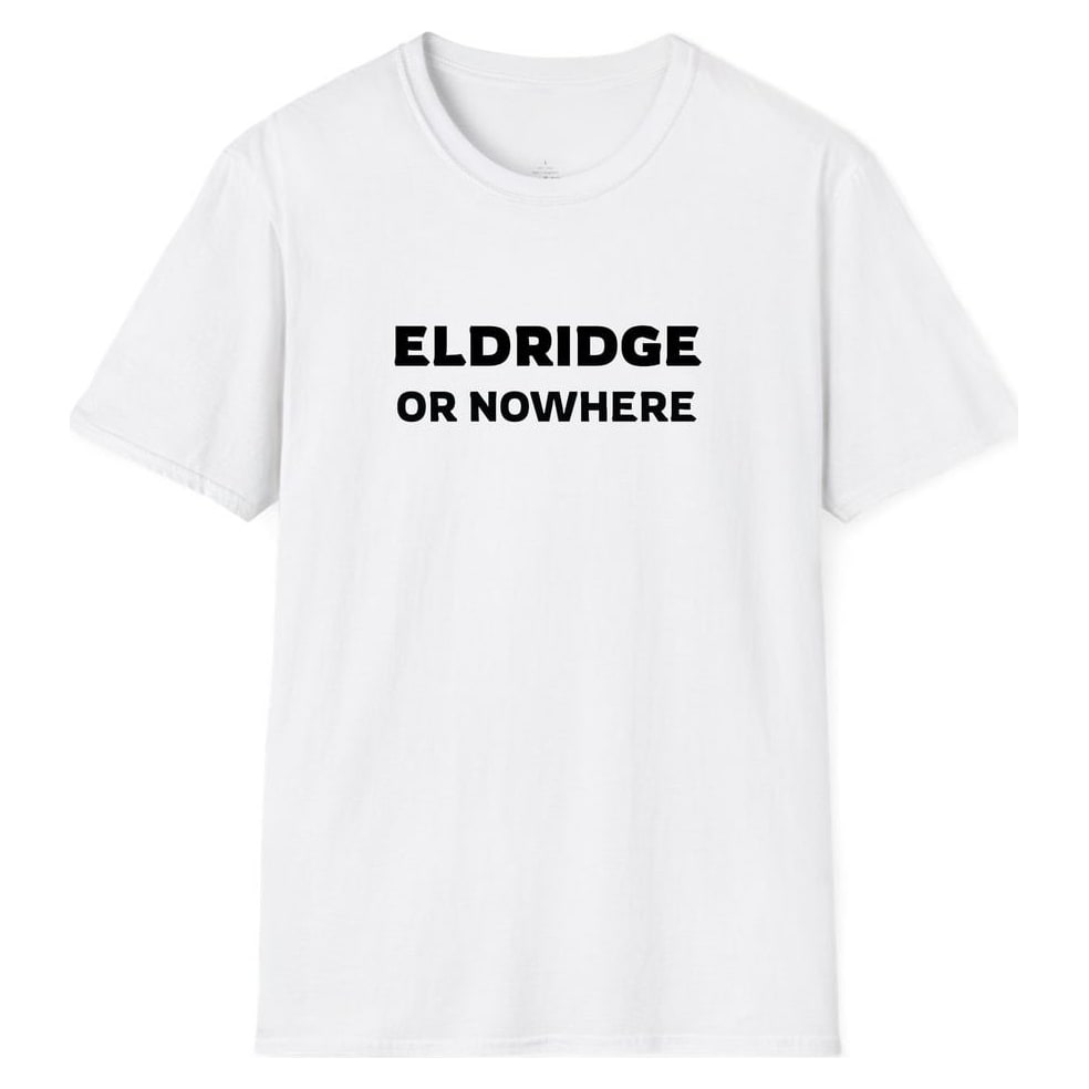 ELDRIDGE OR NOWHERE — White
