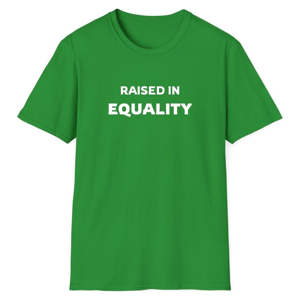 RAISED IN EQUALITY — Irish Green