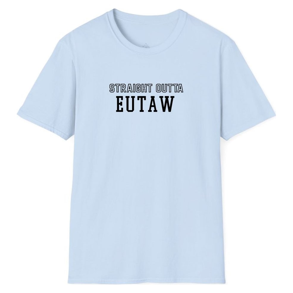 STRAIGHT OUTTA EUTAW — Light Blue