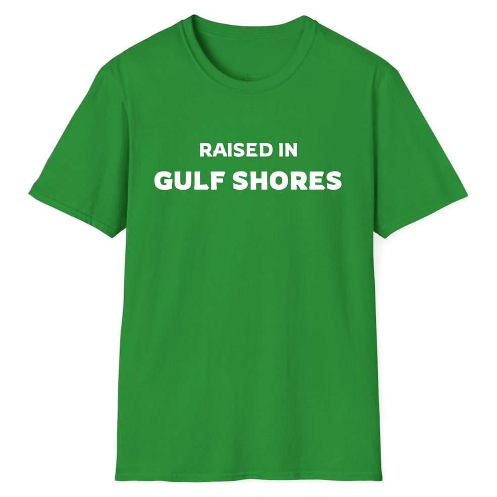 RAISED IN GULF SHORES — Irish Green