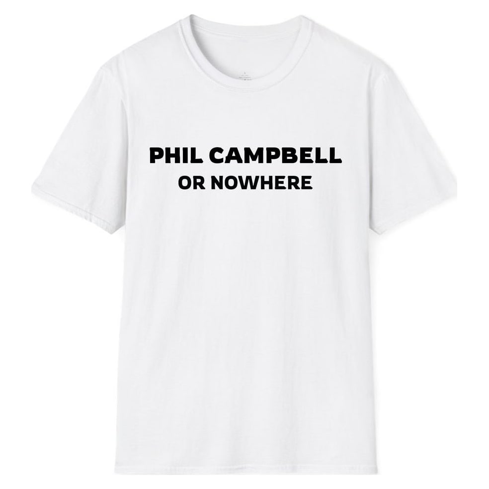 PHIL CAMPBELL OR NOWHERE — White