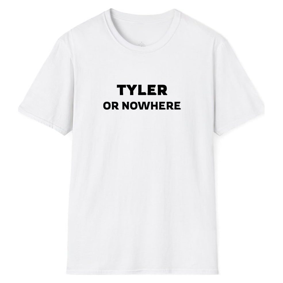 TYLER OR NOWHERE — White