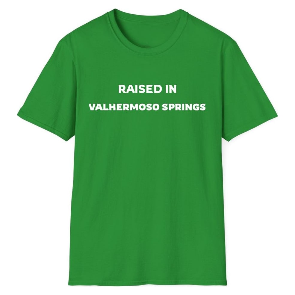 RAISED IN VALHERMOSO SPRINGS — Irish Green