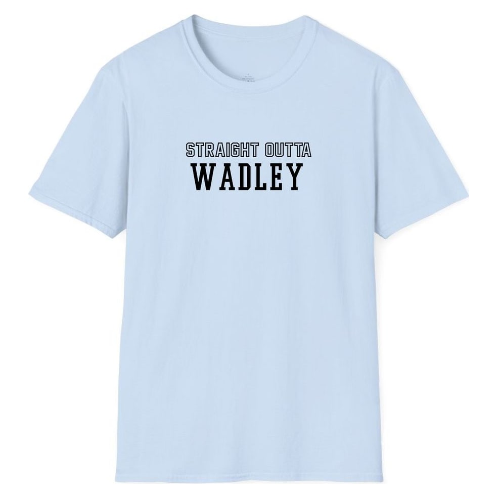 STRAIGHT OUTTA WADLEY — Light Blue