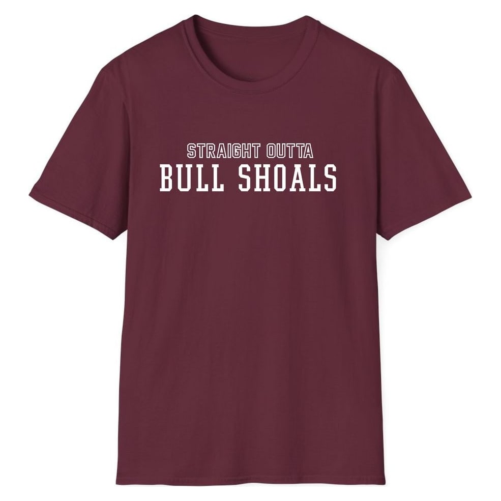 STRAIGHT OUTTA BULL SHOALS — Maroon