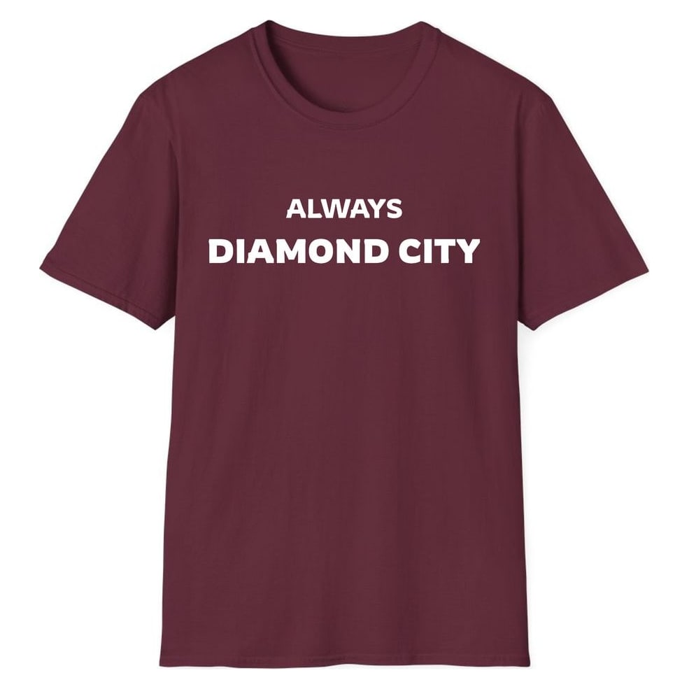ALWAYS DIAMOND CITY — Maroon