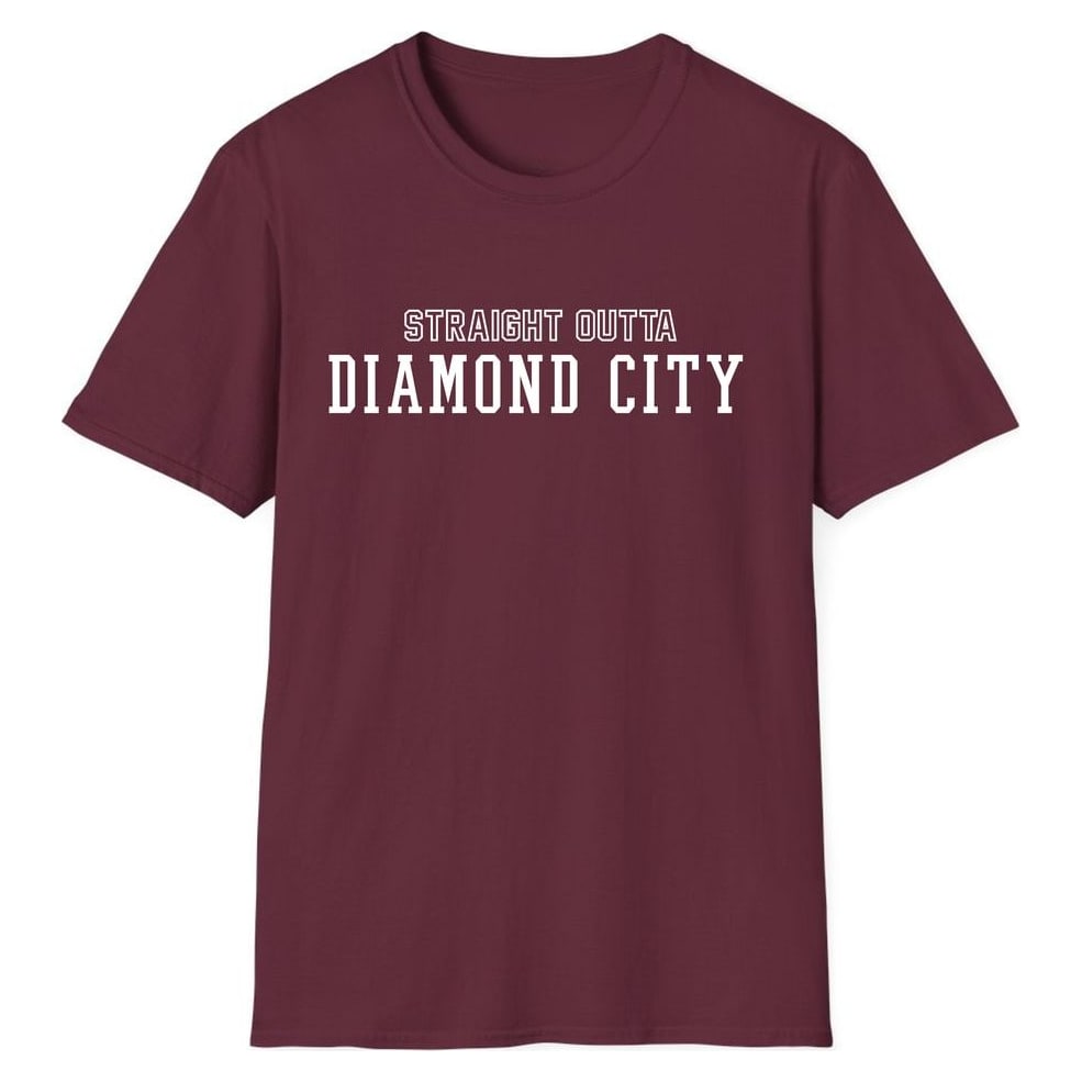 STRAIGHT OUTTA DIAMOND CITY — Maroon