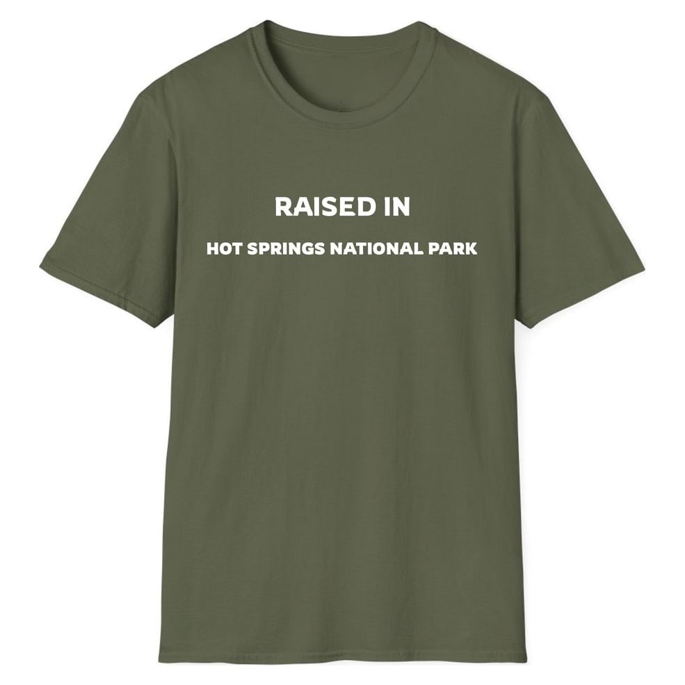 RAISED IN HOT SPRINGS NATIONAL PARK — Military Green