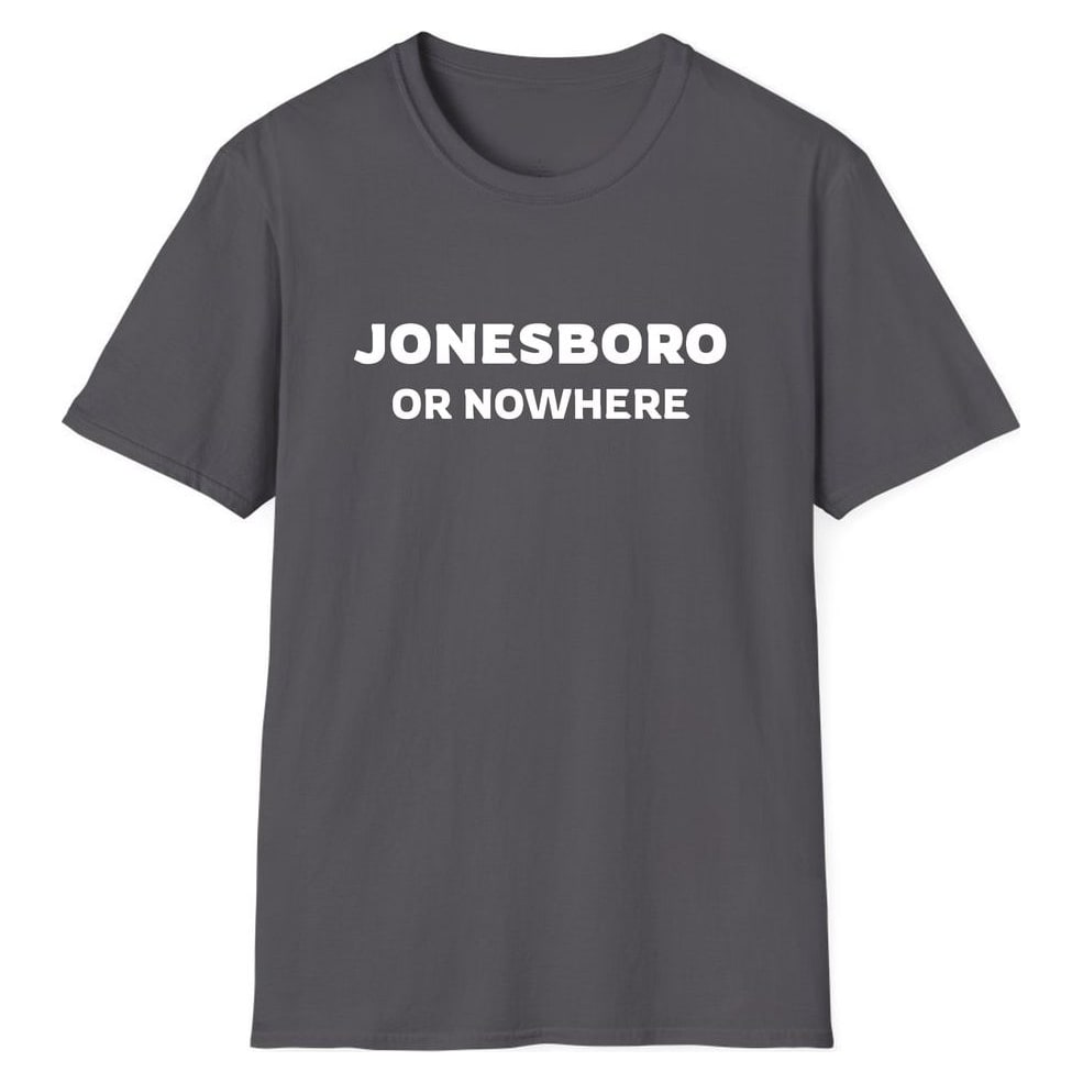 JONESBORO OR NOWHERE — Charcoal