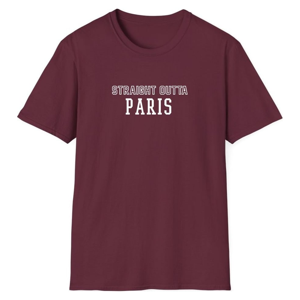 STRAIGHT OUTTA PARIS — Maroon