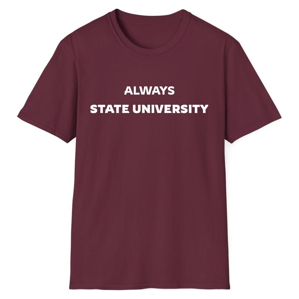 ALWAYS STATE UNIVERSITY — Maroon