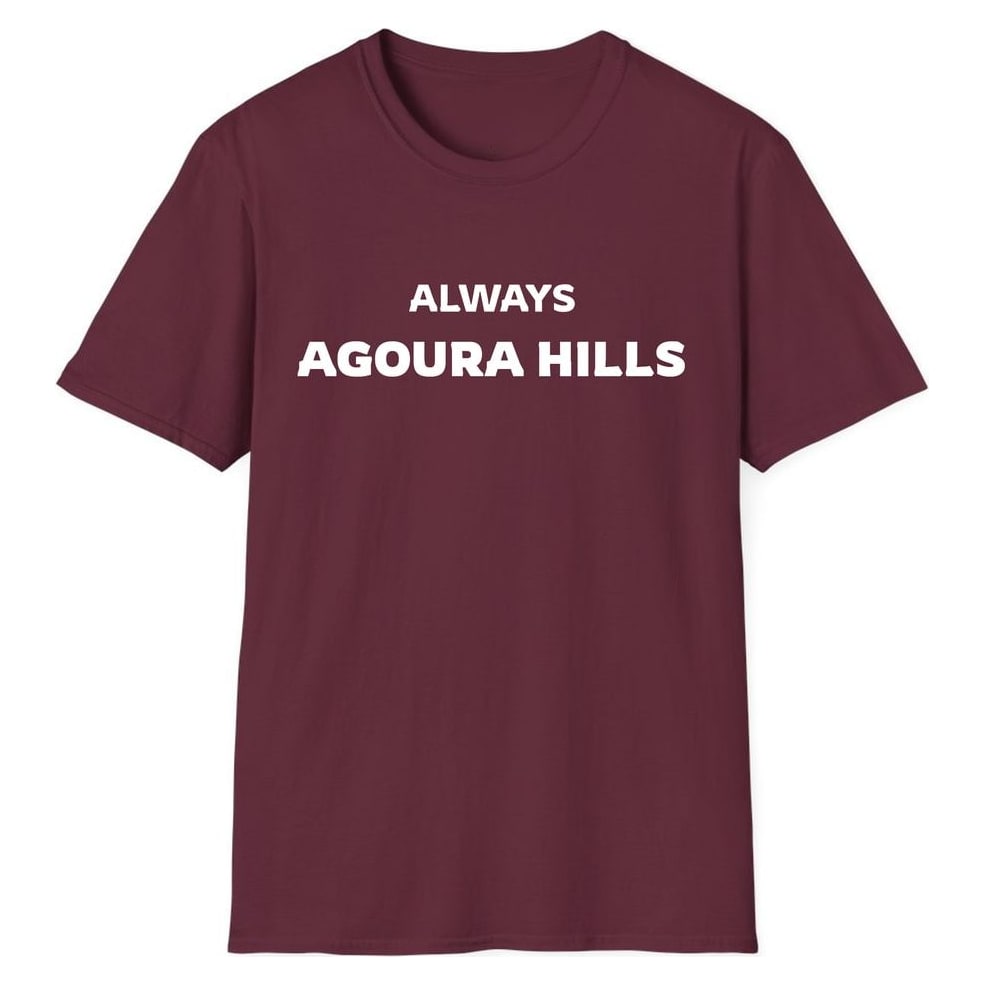 ALWAYS AGOURA HILLS — Maroon