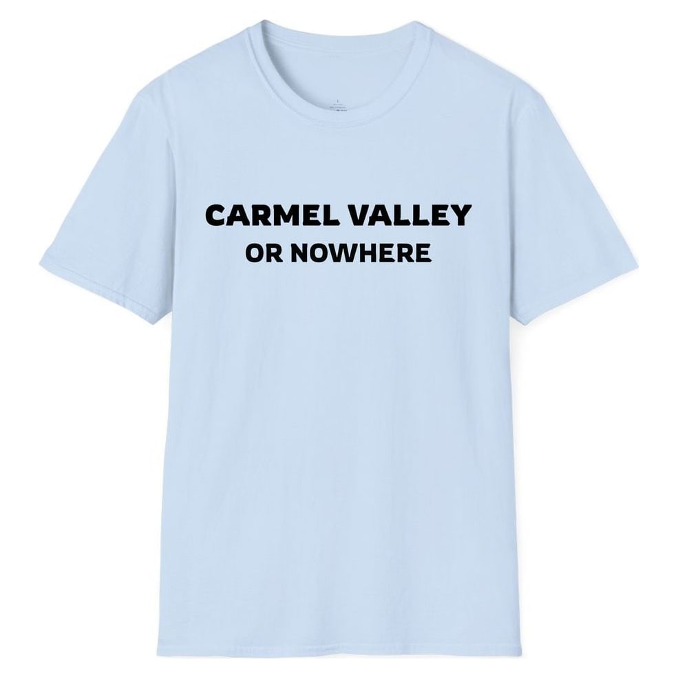 CARMEL VALLEY OR NOWHERE — Light Blue