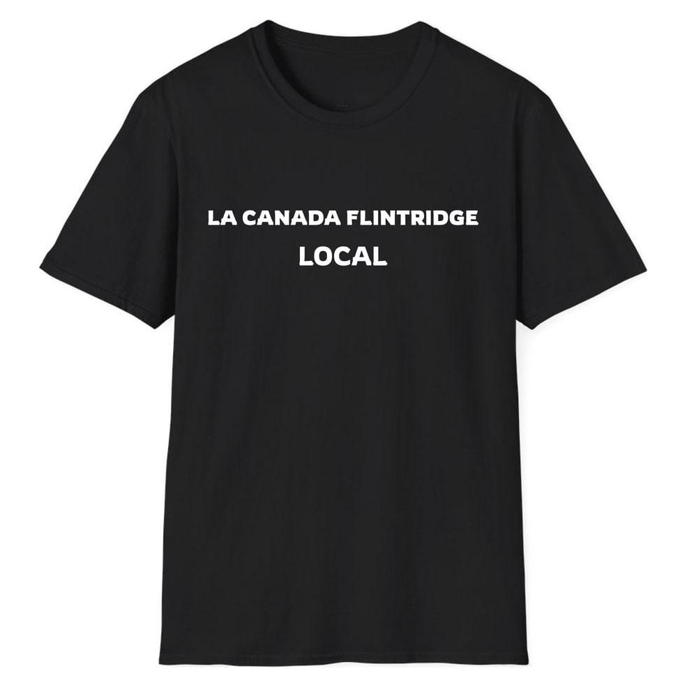 La Canada Flintridge LOCAL — Unisex Softstyle T-Shirt