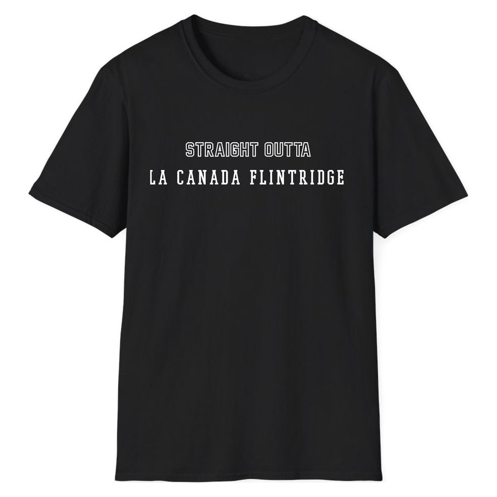 STRAIGHT OUTTA La Canada Flintridge — Unisex Softstyle T-Shirt