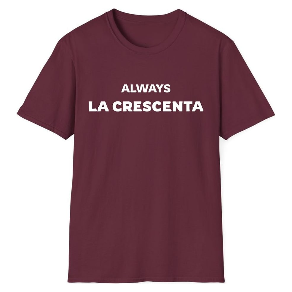 ALWAYS LA CRESCENTA — Maroon