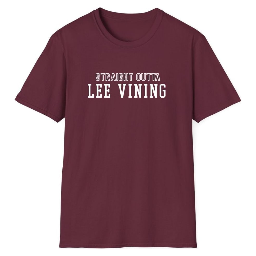STRAIGHT OUTTA LEE VINING — Maroon