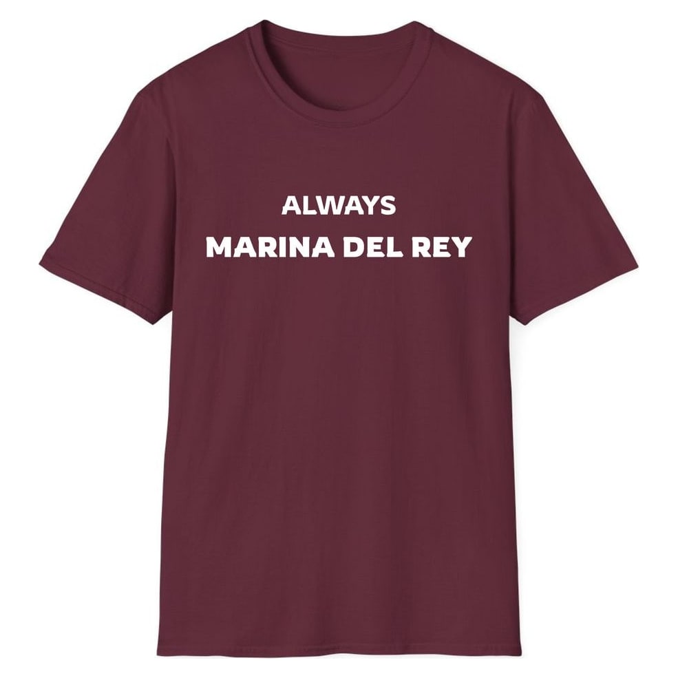 ALWAYS MARINA DEL REY — Maroon