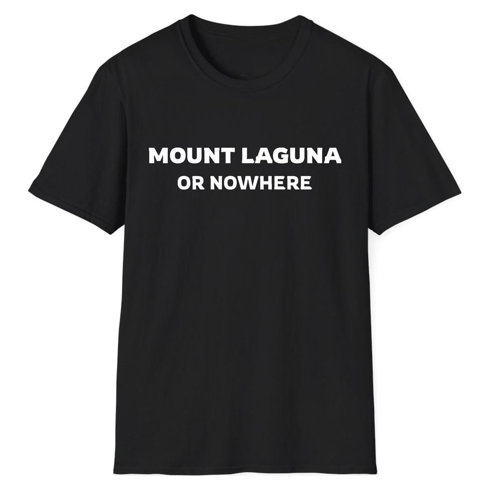 Mount Laguna OR NOWHERE — Unisex Softstyle T-Shirt