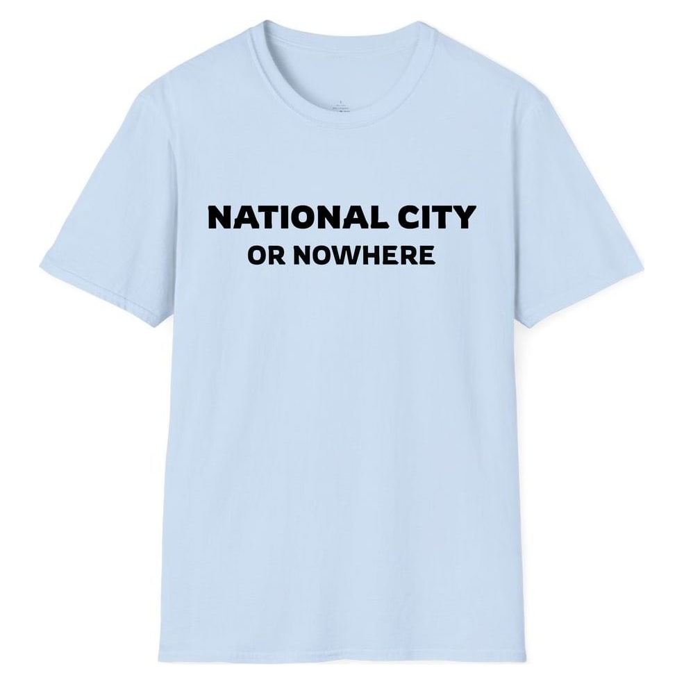 NATIONAL CITY OR NOWHERE — Light Blue