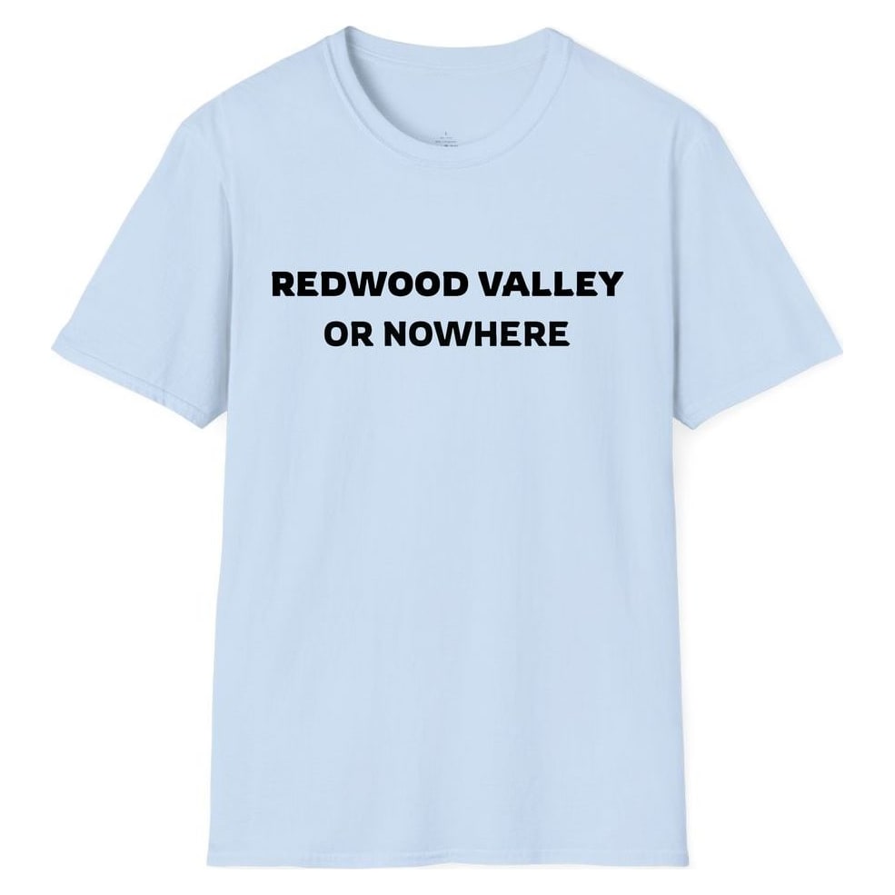 REDWOOD VALLEY OR NOWHERE — Light Blue