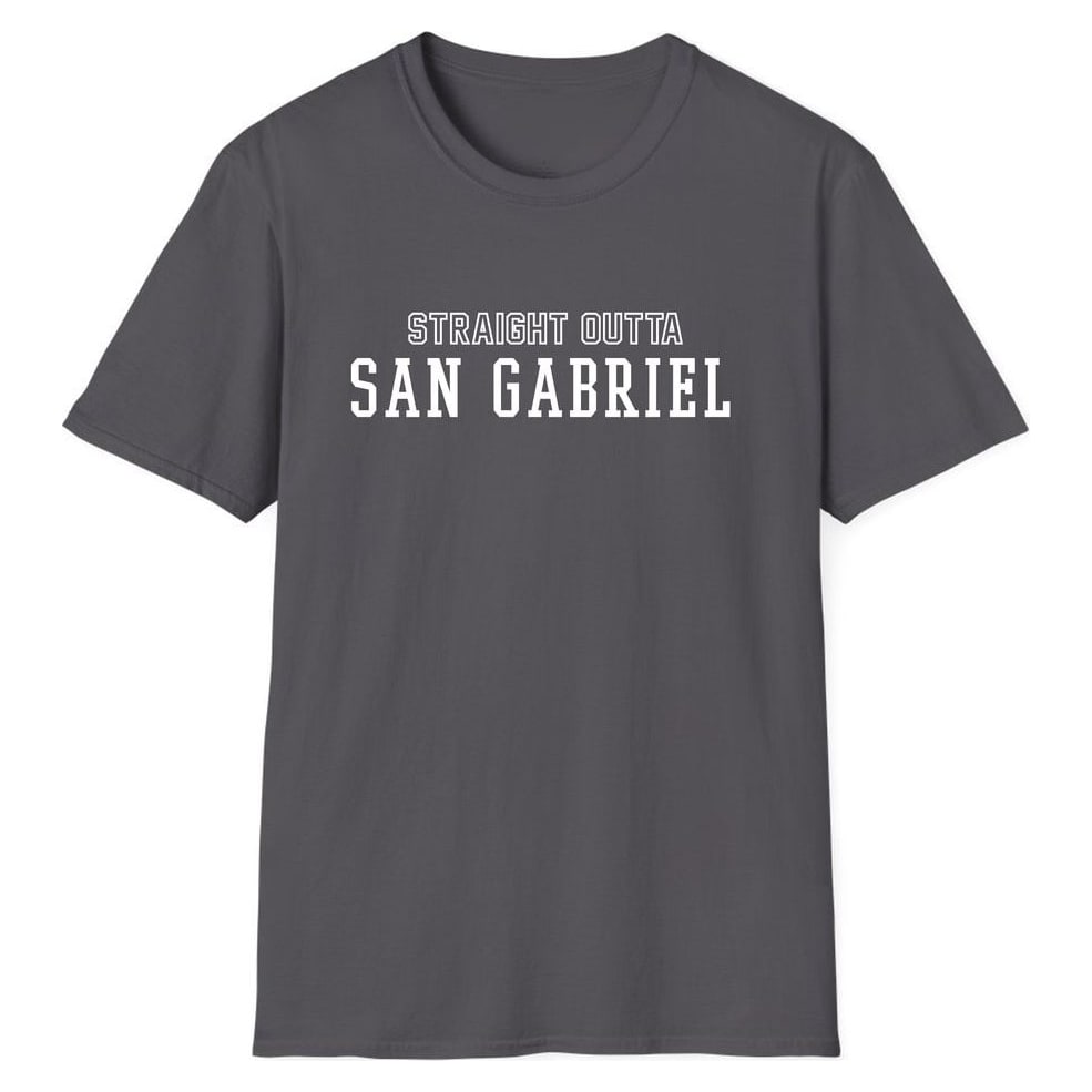 STRAIGHT OUTTA SAN GABRIEL — Charcoal