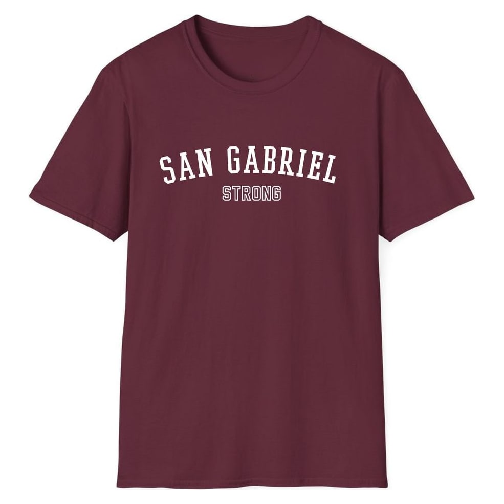 SAN GABRIEL STRONG — Maroon