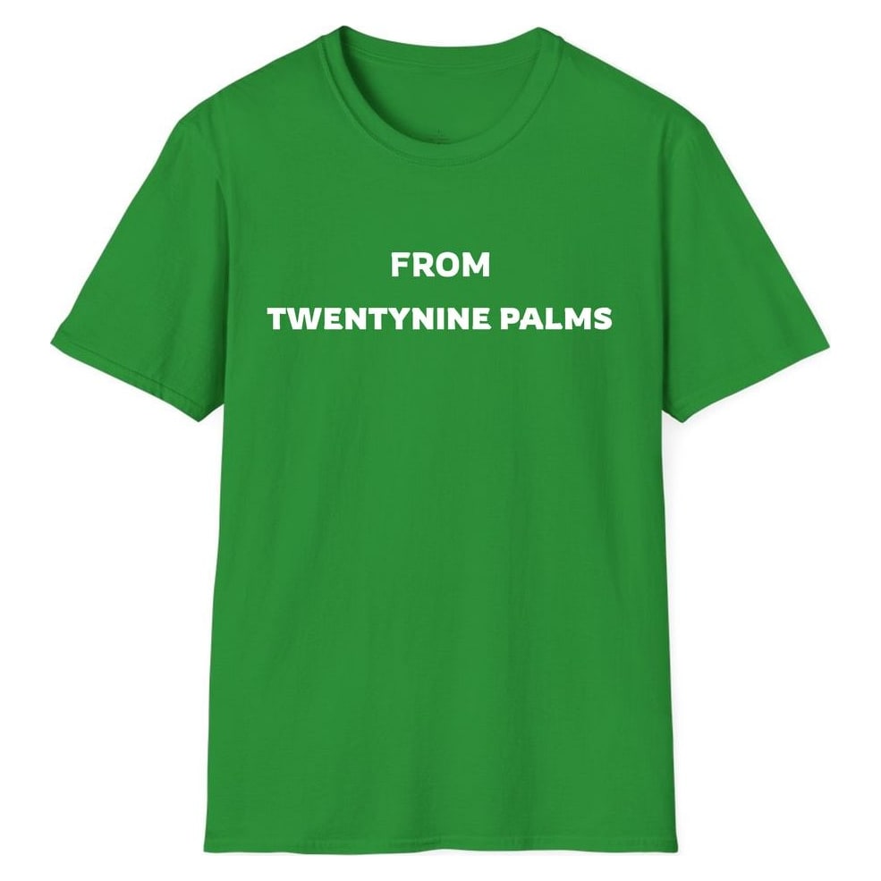 FROM TWENTYNINE PALMS — Irish Green