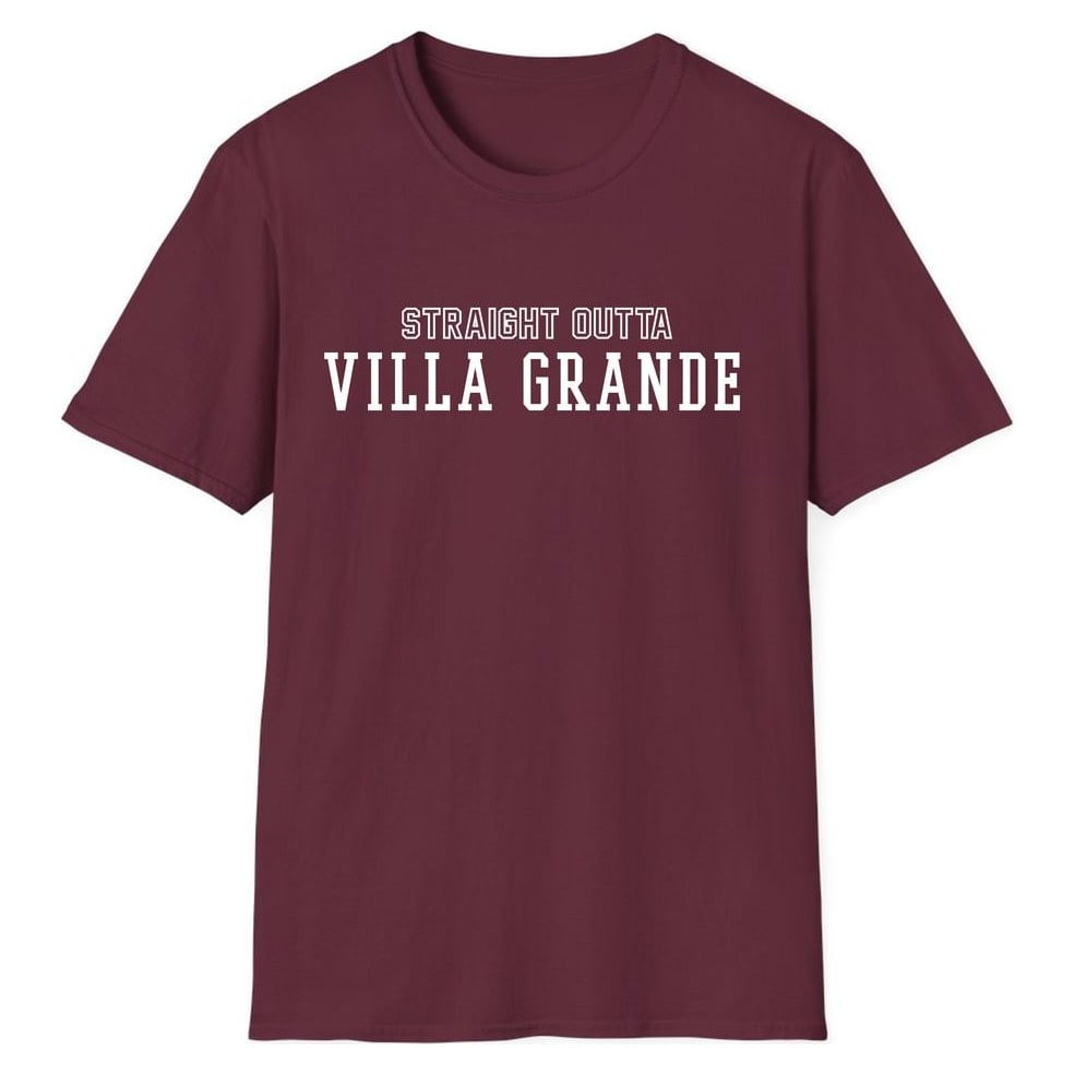 STRAIGHT OUTTA VILLA GRANDE — Maroon
