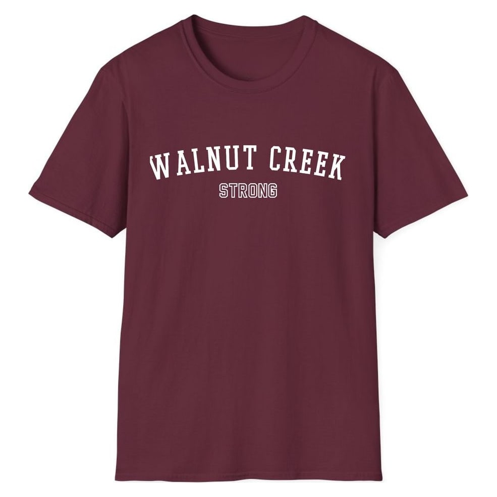 WALNUT CREEK STRONG — Maroon