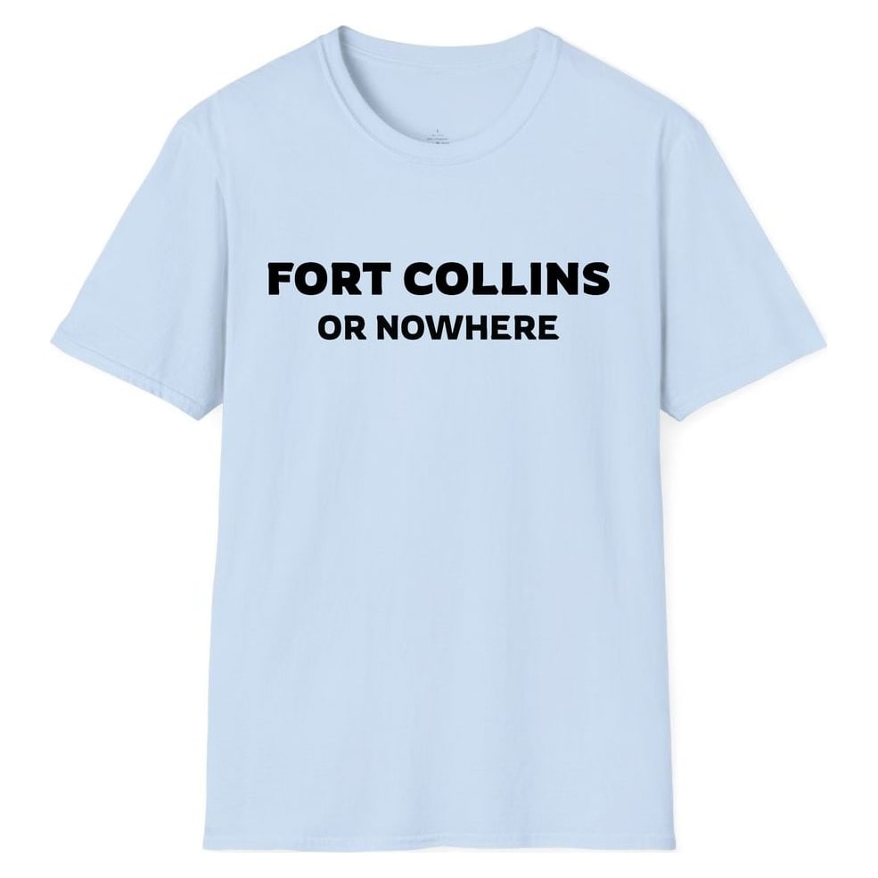 FORT COLLINS OR NOWHERE — Light Blue
