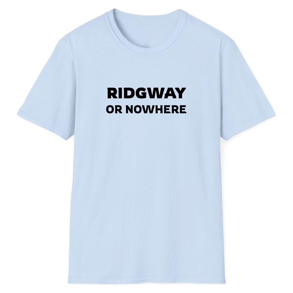 RIDGWAY OR NOWHERE — Light Blue