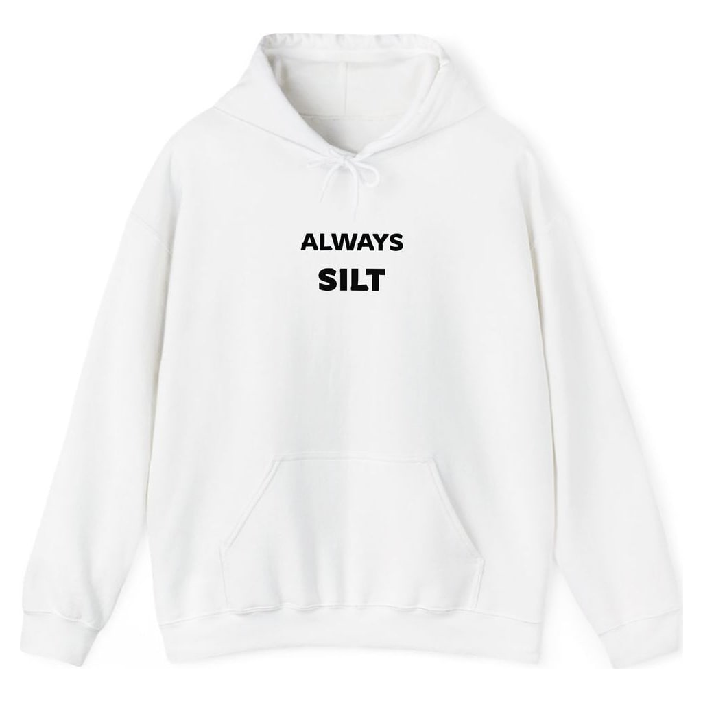 ALWAYS SILT — White