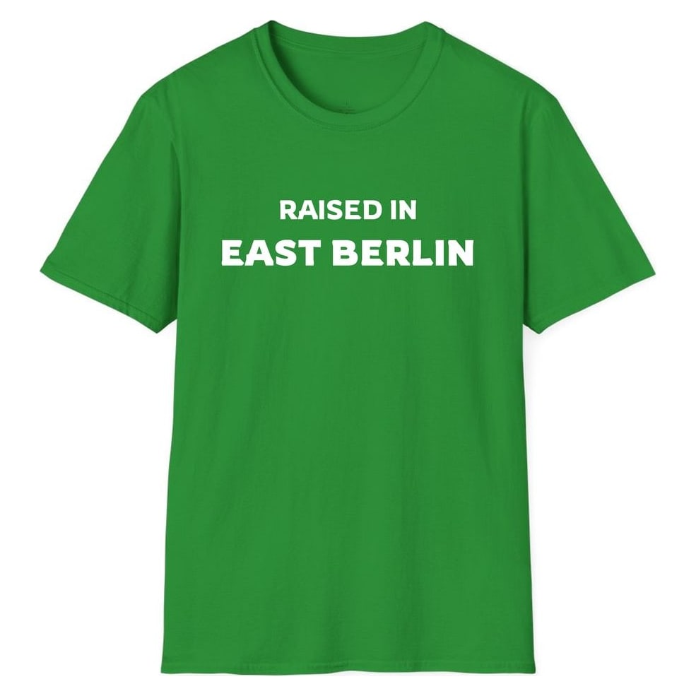 RAISED IN EAST BERLIN — Irish Green