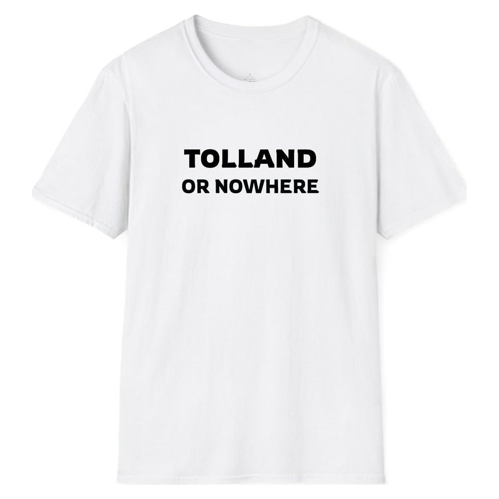 TOLLAND OR NOWHERE — White