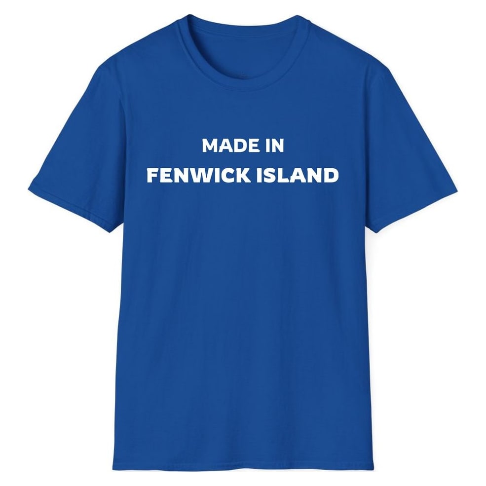 MADE IN FENWICK ISLAND — Royal