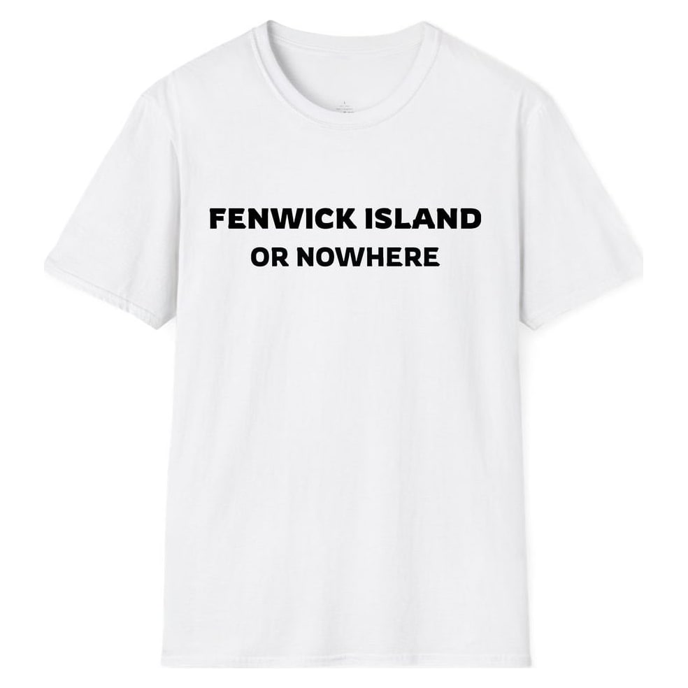 FENWICK ISLAND OR NOWHERE — White