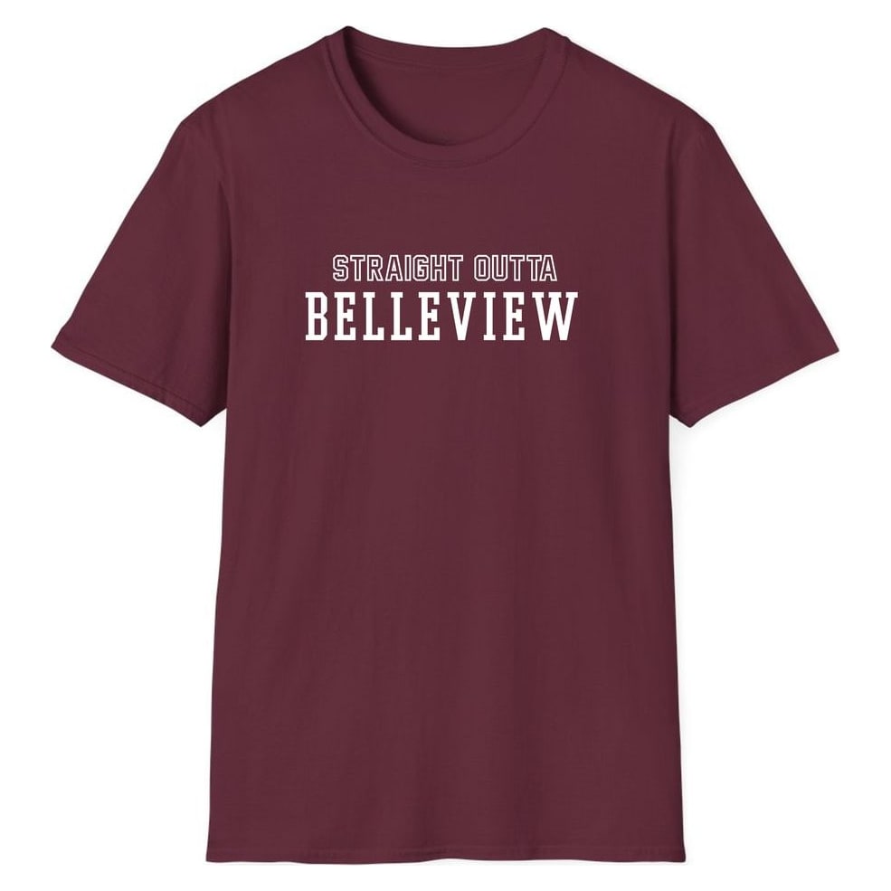 STRAIGHT OUTTA BELLEVIEW — Maroon