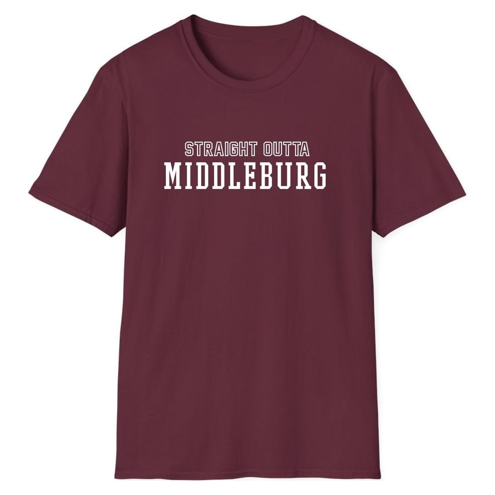 STRAIGHT OUTTA MIDDLEBURG — Maroon