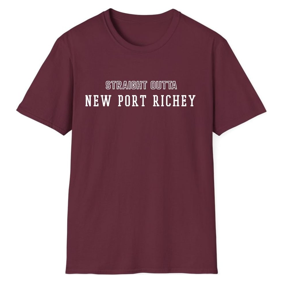 STRAIGHT OUTTA NEW PORT RICHEY — Maroon