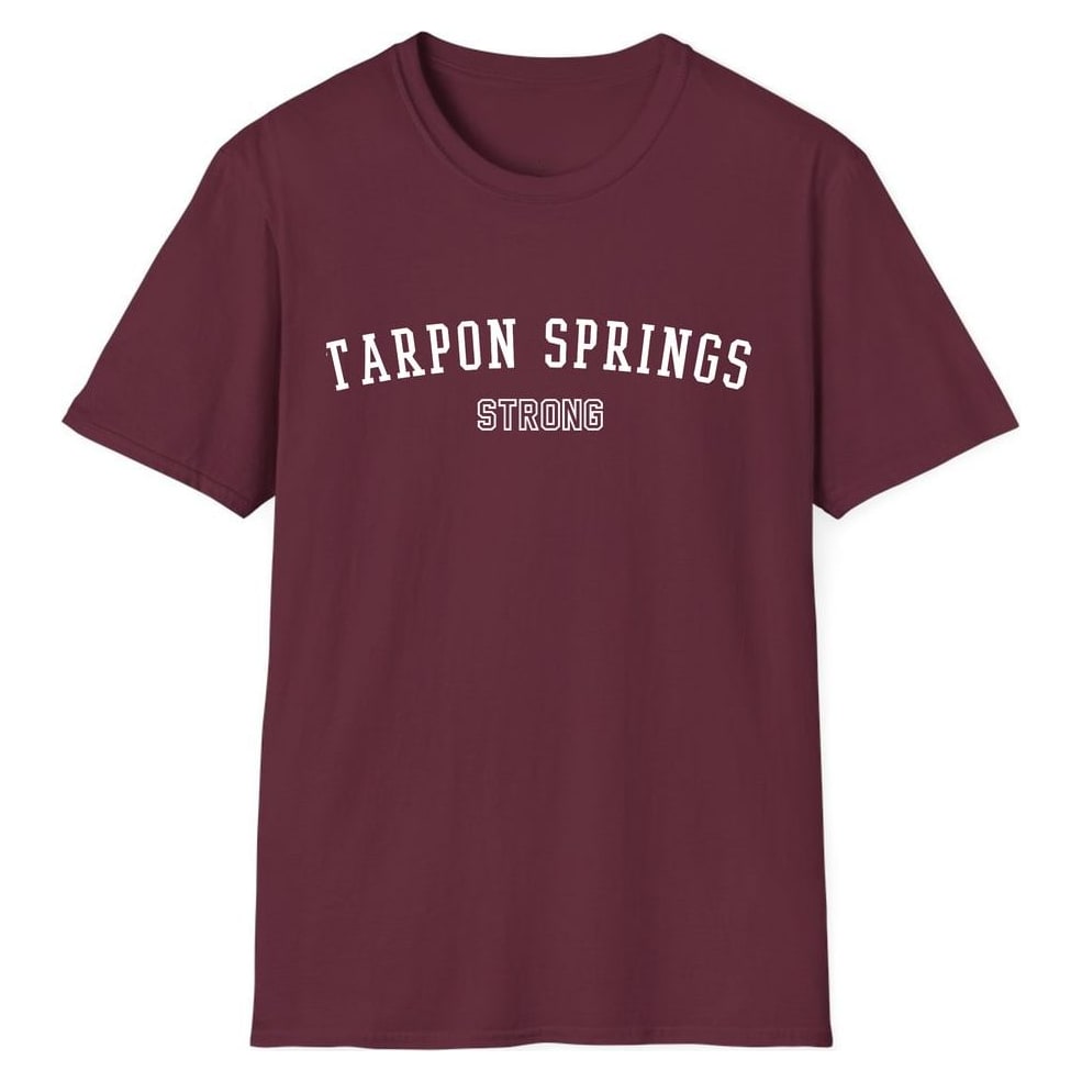 TARPON SPRINGS STRONG — Maroon