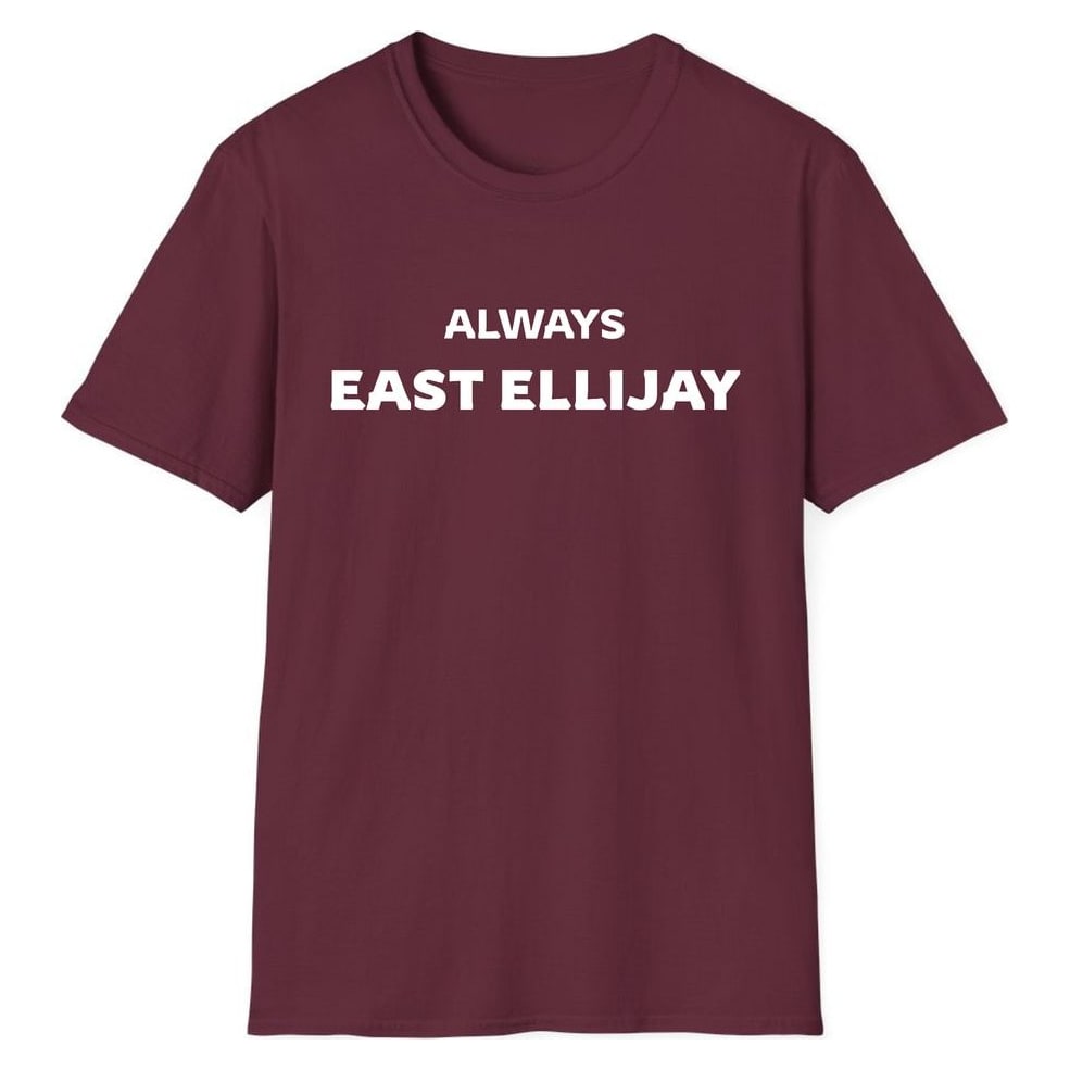 ALWAYS EAST ELLIJAY — Maroon