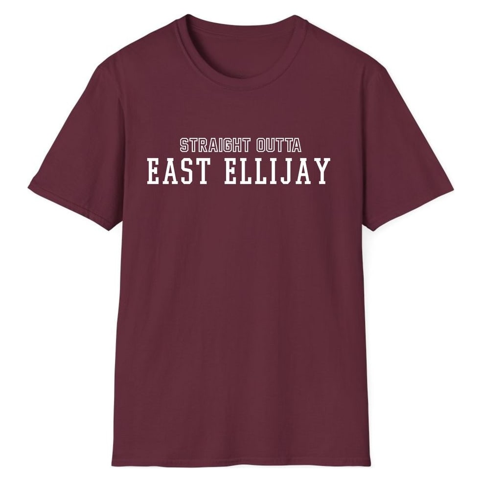 STRAIGHT OUTTA EAST ELLIJAY — Maroon
