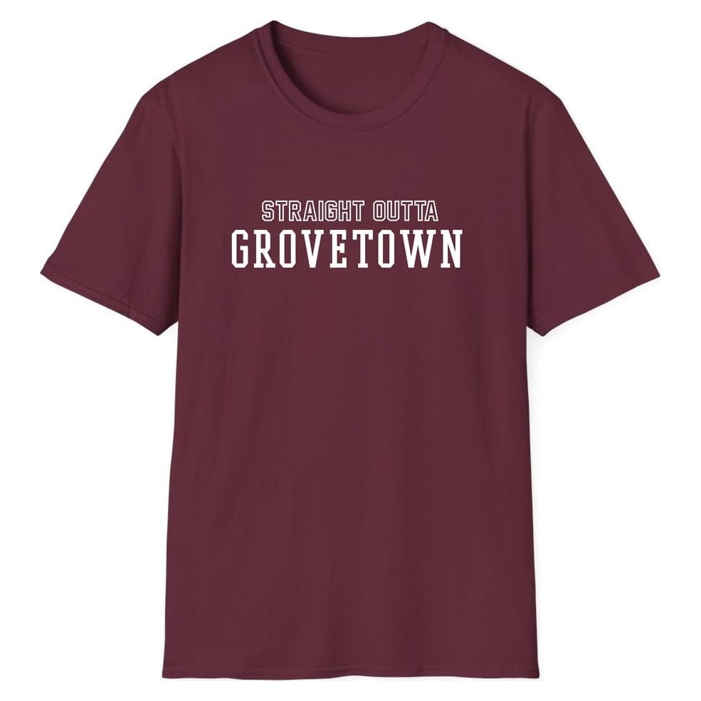 STRAIGHT OUTTA GROVETOWN — Maroon