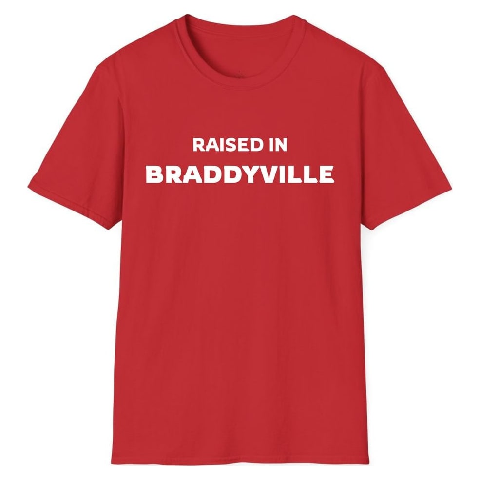 RAISED IN BRADDYVILLE — Red