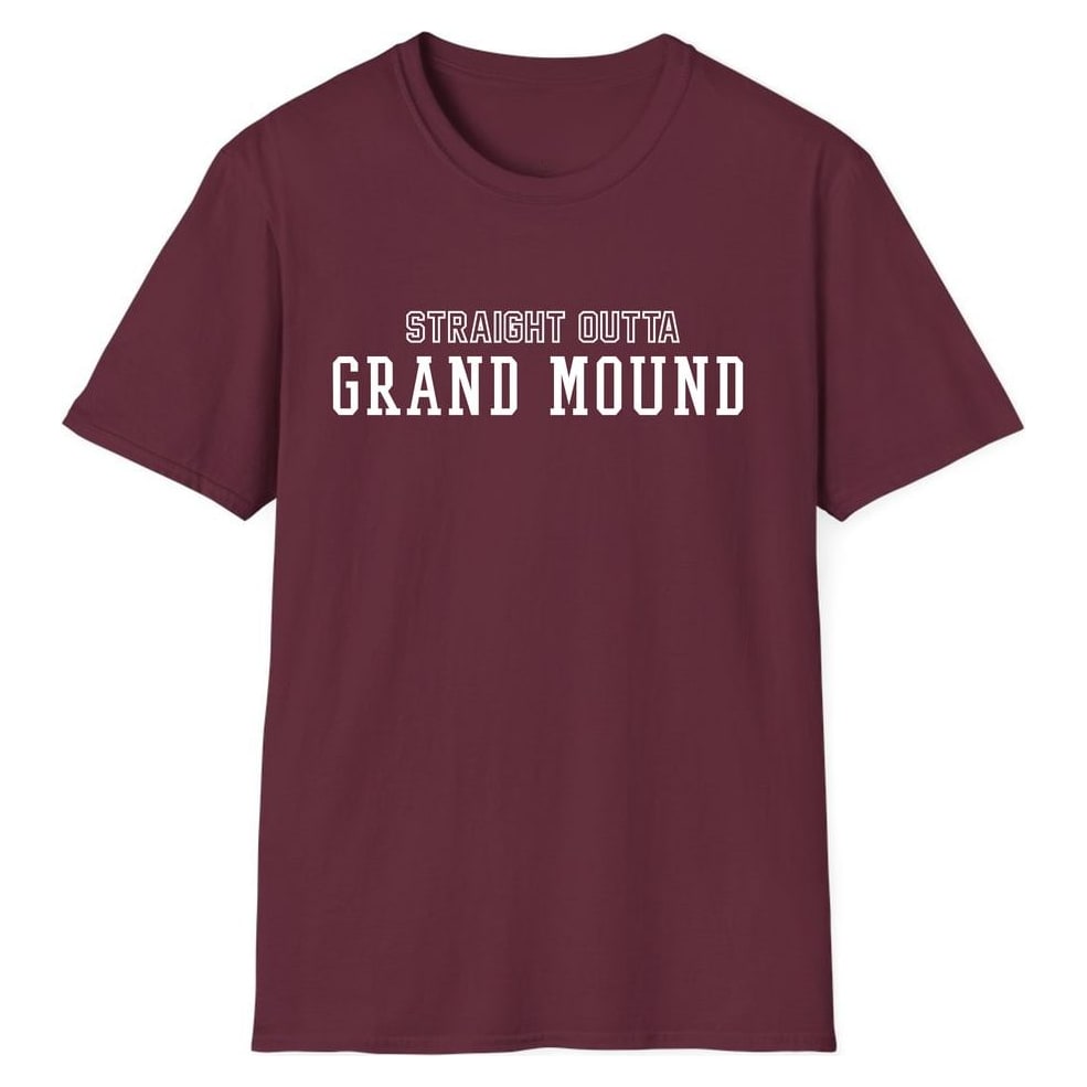STRAIGHT OUTTA GRAND MOUND — Maroon