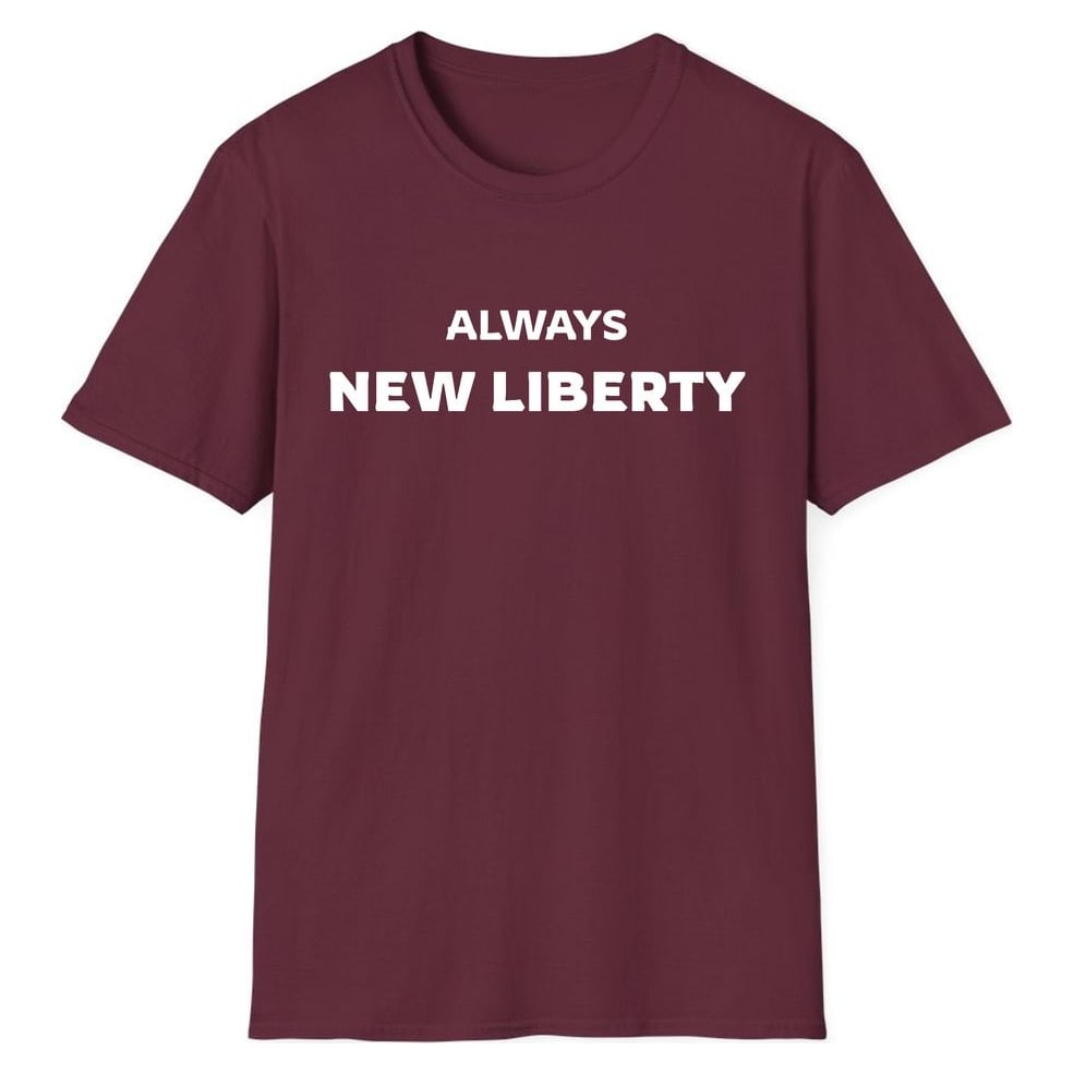 ALWAYS NEW LIBERTY — Maroon