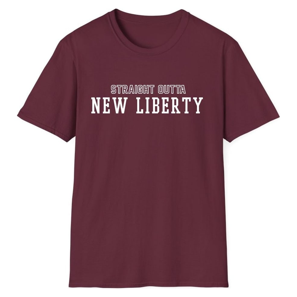 STRAIGHT OUTTA NEW LIBERTY — Maroon